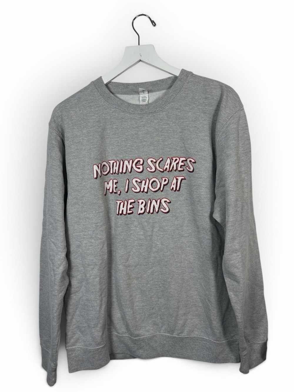 Nothing Scares Me I Shop at the Bins Unisex Gray Crew Sweatshirt W2454 Sz L